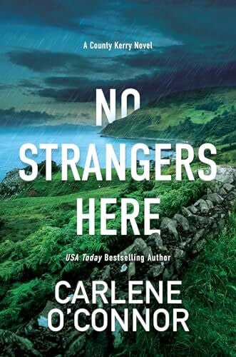O'Connor, Carlene No Strangers Here: A Riveting Irish Thriller (A County Kerry Novel, Band 1)