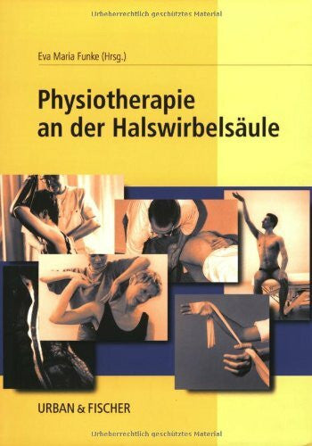 Funke, Eva M. Physiotherapie an der Halswirbelsäule