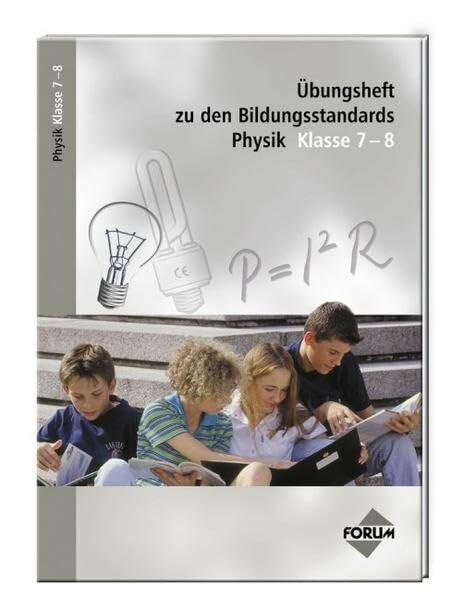 Gleichmann, Cornelia Übungsheft zu den Bildungsstandards Physik Klasse 7-8
