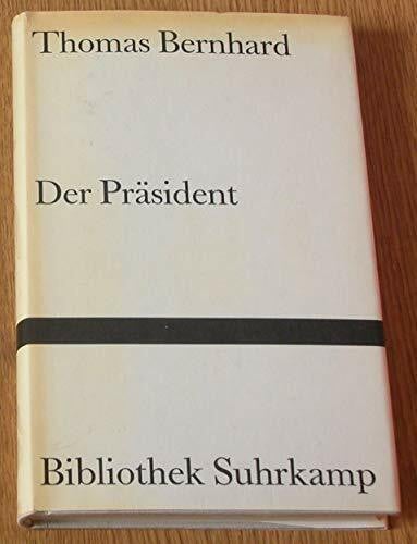 Bernhard, Thomas Der PrÃ¤sident.