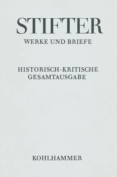 Doppler, Alfred Bunte Steine: Journalfassungen (Adalbert Stifter: Werke und Briefe: Historisch-kritische Gesamtausgabe, 2,1)