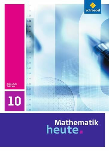 vom Hofe, Rudolf Mathematik heute - Ausgabe 2010 für Thüringen: Schülerband 10