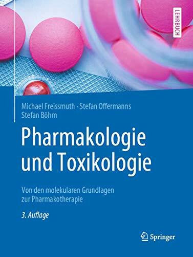BÃ¶hm, Stefan Pharmakologie und Toxikologie: Von den molekularen Grundlagen zur Pharmakotherapie (Springer-lehrbuch)