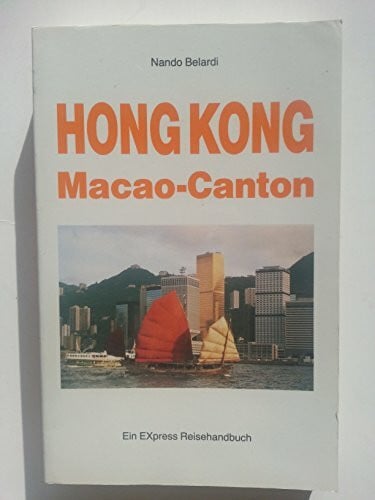 Hong Kong ( Hongkong), Macao, Canton