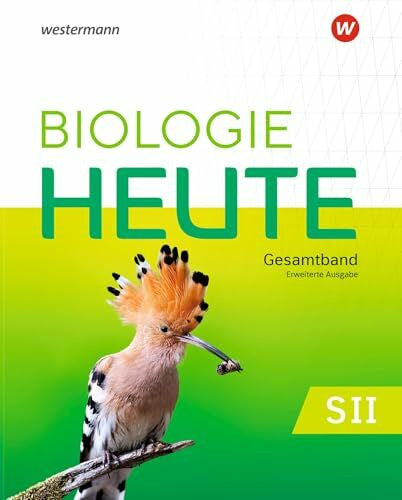 Biologie heute SII â Erweiterte Ausgabe 2025: Schulbuch