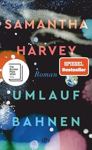 Wolf, Julia Umlaufbahnen: Roman | Booker Prize 2024 | Â»Was fÃ¼r ein himmlischer Roman!Â« Adam Soboczynski, Die Zeit