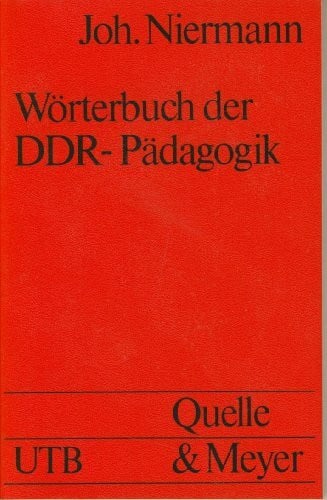 Niermann, Johannes Wörterbuch der DDR-Pädagogik (UTB S (Small-Format): Uni-Taschenbücher)