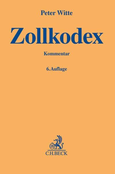 Prieß, Hans-Joachim Zollkodex: mit Durchführungsverordnung und Zollbefreiungsverordnung (Gelbe Erläuterungsbücher)
