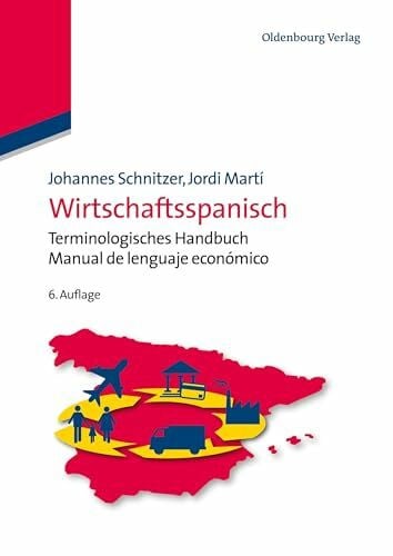 Martí, Jordi Wirtschaftsspanisch: Terminologisches Handbuch - Manual de lenguaje económico (Lehr- und Handbücher zu Sprachen und Kulturen)