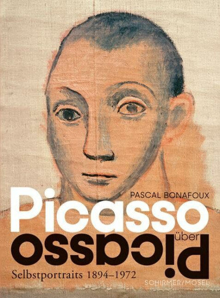 Angermair, Michaela Picasso über Picasso: Selbstportraits 1894-1972