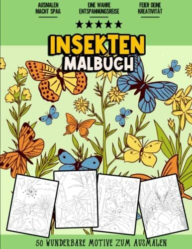Philippa Haywerd-Glisson Insekten Malbuch: Wunderbares und Entspannendes Insekt un Käfer Malbuch für Jugendliche, Mädchen, Kinder, Senioren und Erwachsene | 50 Malvorlagen von ... Glühwürmchen und Schmetterlingen zum Ausmalen