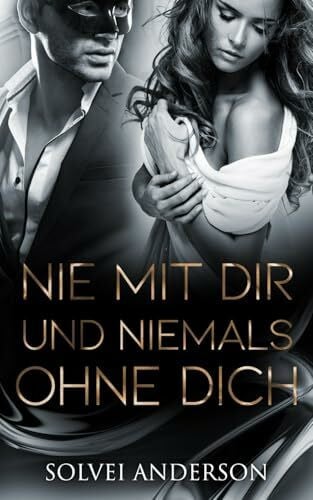 Anderson, Solvei Nie mit dir und niemals ohne dich: Desmond und Rachel
