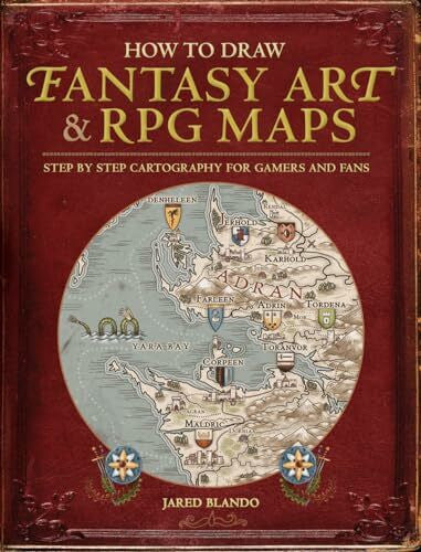 Blando, Jared How to Draw Fantasy Art and RPG Maps: Step by Step Cartography for Gamers and Fans
