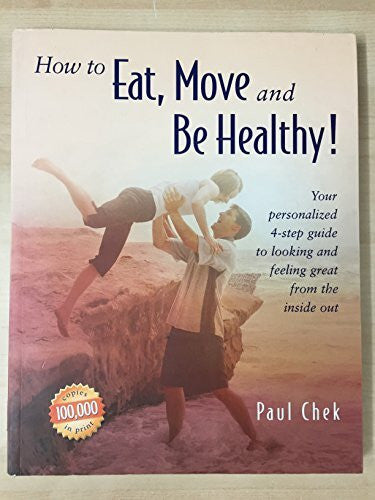 Chek, Paul How To Eat, Move And Be Healthy!