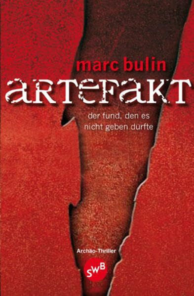 Bulin, Marc Artefakt: Der Fund, den es nicht geben dürfte