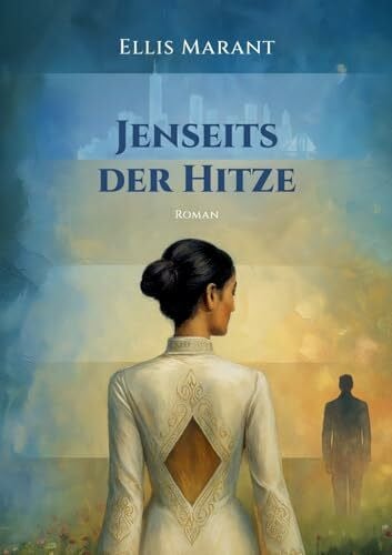 Marant, Ellis Jenseits der Hitze: Liebesroman