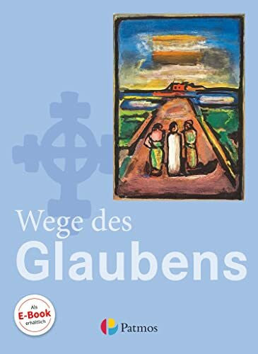 Trutwin, Werner Religion Sekundarstufe I - Gymnasium - 7./8. Schuljahr: Wege des Glaubens - Schulbuch