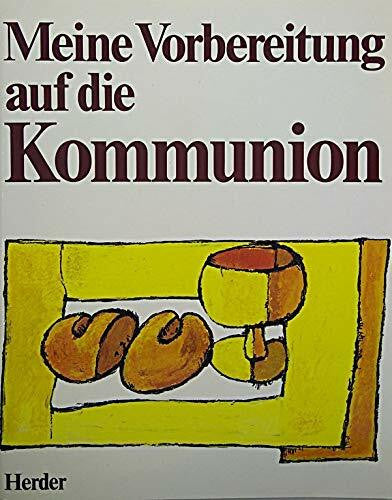 Steiner, Josef Meine Vorbereitung auf die Kommunion