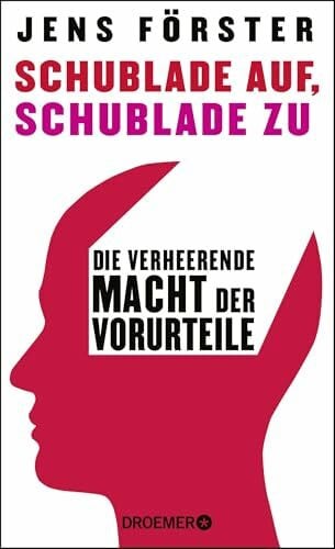 FÃ¶rster, Jens Schublade auf, Schublade zu: Die verheerende Macht der Vorurteile