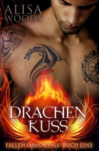 Drecker, Michael Drachenkuss (Fallen Immortals, Buch 1)