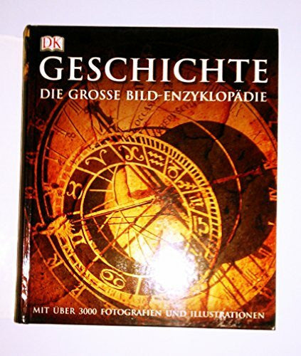 Hart-Davis, Adam Geschichte: Die große Bild-Enzyklopädie mit über 3000 Fotografien und Illustrationen