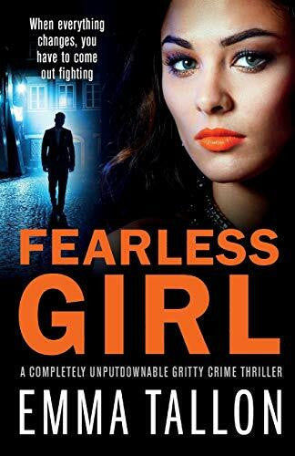 Tallon, Emma Fearless Girl: A completely unputdownable gritty crime thriller (Anna Davis and Freddie Tyler Series, Band 6)