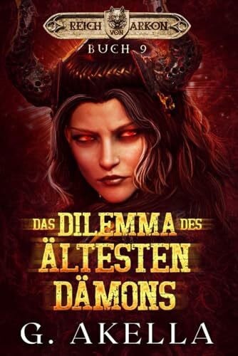 Waba, Stephan Das Dilemma des Ältesten Dämons: Epic LitRPG (Reich von Arkon, Band 9)