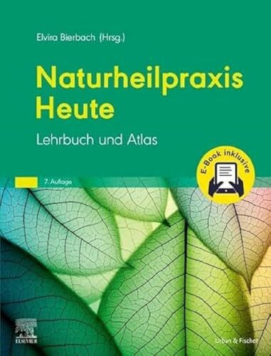 Bierbach, Elvira Naturheilpraxis Heute + E-Book: Lehrbuch und Atlas