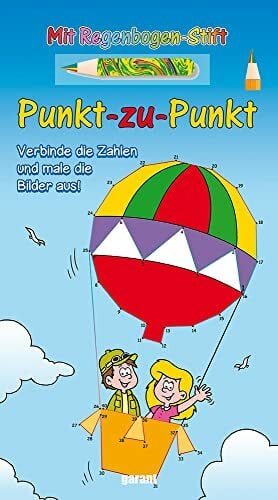 garant Verlag GmbH Punkt-zu-Punkt mit Stift – Ballon: Verbinde die Zahlen und male die Bilder aus!. Mit Regenbogen-Stift