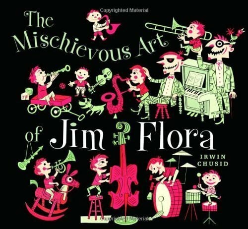 Chusid (ed), Irwin Mischievous Art of Jim Flora