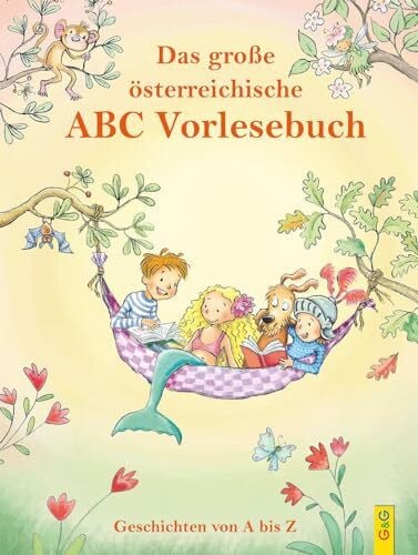Michaela Holzinger Das große österreichische ABC-Vorlesebuch: Geschichten von A bis Z (Alle meine Buchstaben: Das Alphabet in 24 attraktive Bände verpackt: So ... für ... für Vorschulkinder und Schulanfänger)