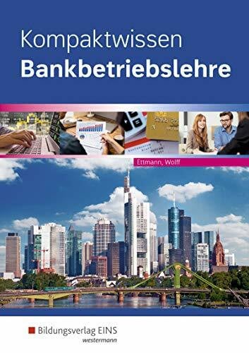 Ettmann, Bernd Bankbetriebslehre / Kompaktwissen Bankbetriebslehre: Kompaktwissen / Schülerband