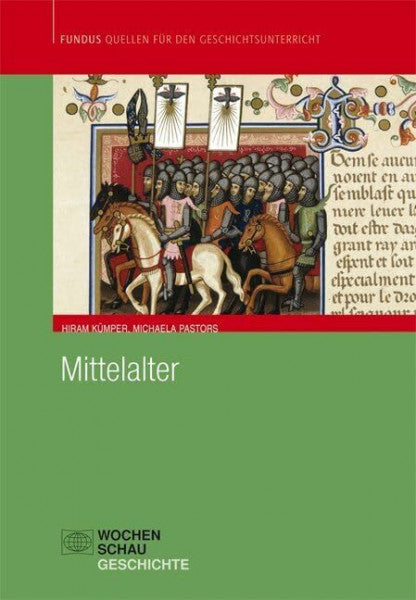 Pastors, Michaela Mittelalter (Fundus - Quellen für den Geschichtsunterricht)