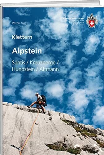 Küng, Werner Klettern Alpstein: Säntis / Kreuzberger / Hundstein / Altmann (Kletterführer)