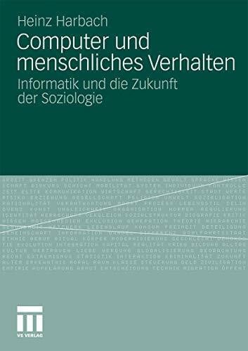 Harbach, Heinz Computer und menschliches Verhalten: Informatik und die Zukunft der Soziologie