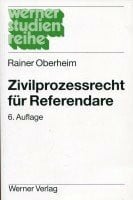 Oberheim, Rainer Zivilprozessrecht für Referendare (Werner-Studienreihe)