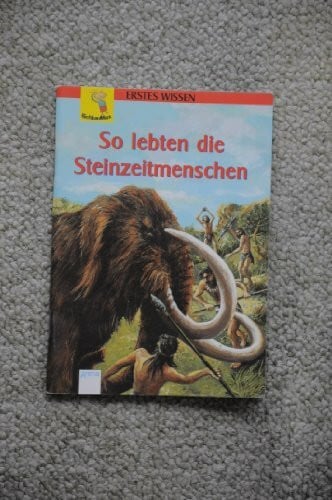 Martens, Ute So lebten die Steinzeitmenschen (Schlaumax - Erstes Wissen)