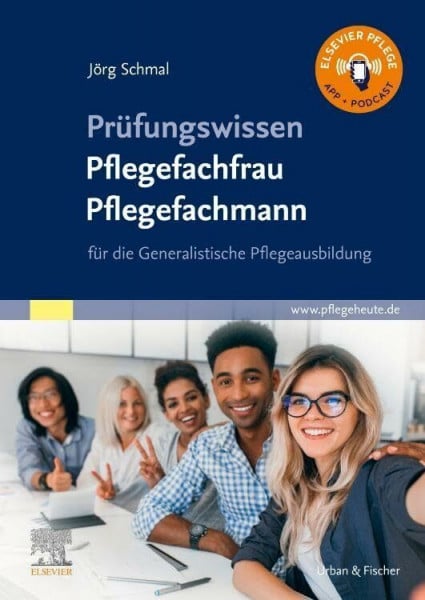 Schmal, JÃ¶rg PrÃ¼fungswissen Pflegefachfrau Pflegefachmann: fÃ¼r die Generalistische Pflegeausbildung