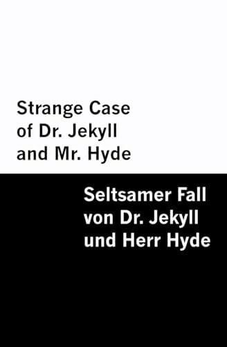 Möwenstein Strange Case of Dr. Jekyll and Mr. Hyde / Seltsamer Fall von Dr. Jekyll und Herr Hyde [Bilingual Edition] – English & German