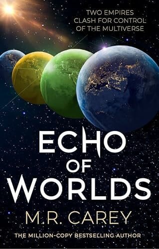 Carey, M. R. Echo of Worlds: Book Two of the Pandominion