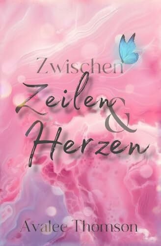 Thomson, Avalee Zwischen Zeilen und Herzen (Zwischen-Reihe, Band 1)