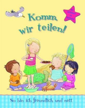 O'Neill, Rachael Komm, wir teilen!: So bin ich freundlich und nett