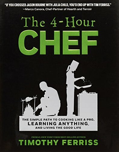 Ferriss, Timothy The 4-Hour Chef: The Simple Path to Cooking Like a Pro, Learning Anything, and Living the Good Life