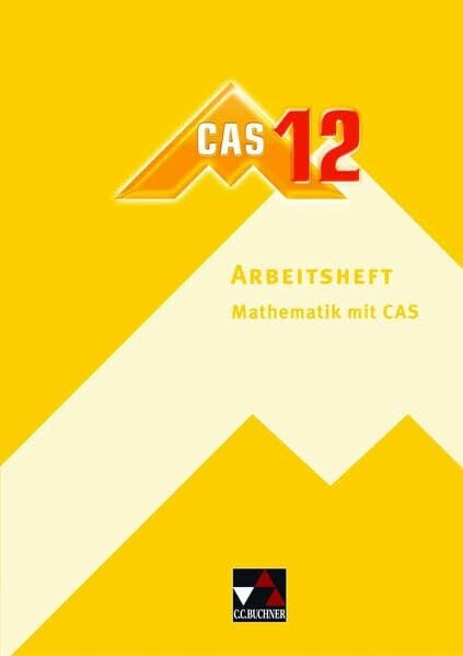 Weishaupt, Joachim delta – neu / delta CAS-AH 12: Mathematik für Gymnasien / Mathematik mit CAS (delta – neu: Mathematik für Gymnasien)