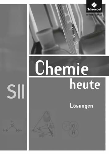 Sieve, Bernhard F. Chemie heute SII - Allgemeine Ausgabe 2009: Lösungen SII