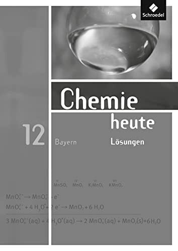 Chemie heute SII / Chemie heute SII - Ausgabe 2009 fÃ¼r Bayern: Ausgabe 2009 fÃ¼r Bayern / LÃ¶sungen 12