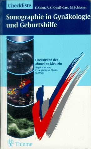 Checklisten der aktuellen Medizin, Checkliste Sonographie in der GynÃ¤kologie und Geburtshilfe