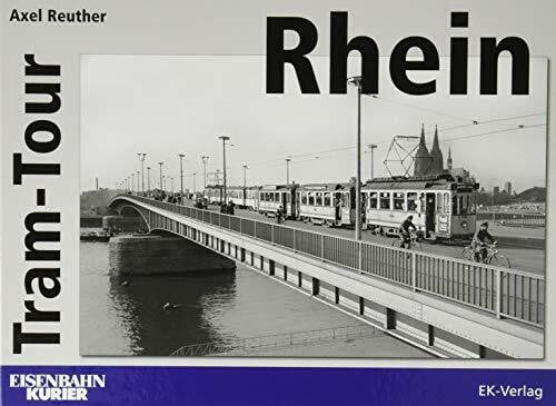 Reuther, Axel Tram-Tour Rhein