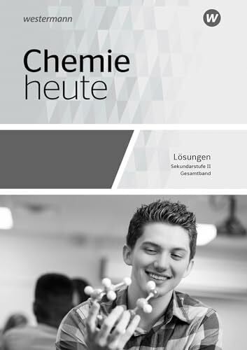 Tschiedel, Martina Chemie heute SII - Allgemeine Ausgabe 2018: Lösungen
