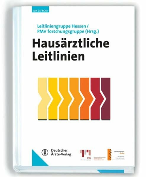 Fessler, Joachim Hausärztliche Leitlinien: herausgeben von der Leitliniengruppe Hessen und der PMV forschungsgruppe mit CD-ROM